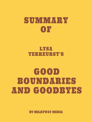 cover image of Summary of Lysa TerKeurst's Good Boundaries and Goodbyes